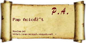 Pap Acicét névjegykártya